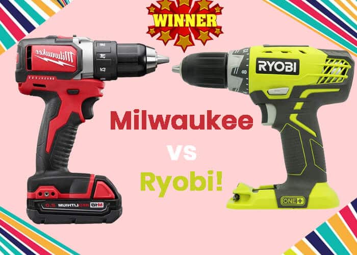 Milwaukee vs Ryobi Cordless Drill